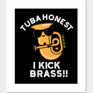 Tuba Honest I Kick Brass Cute Tuba Pun Posters and Art